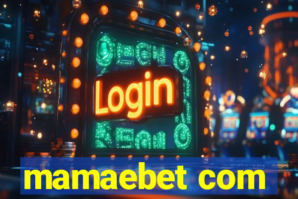 mamaebet com